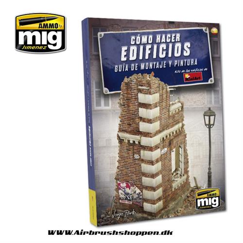 A.MIG 6135 HOW TO MAKE BUILDINGS. BASIC CONSTRUCTION AND PAINTING GUIDE